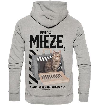 Bello & Mieze - NEVER TRY TO OUTSTUBBORN A CAT - Organic Fashion Hoodie