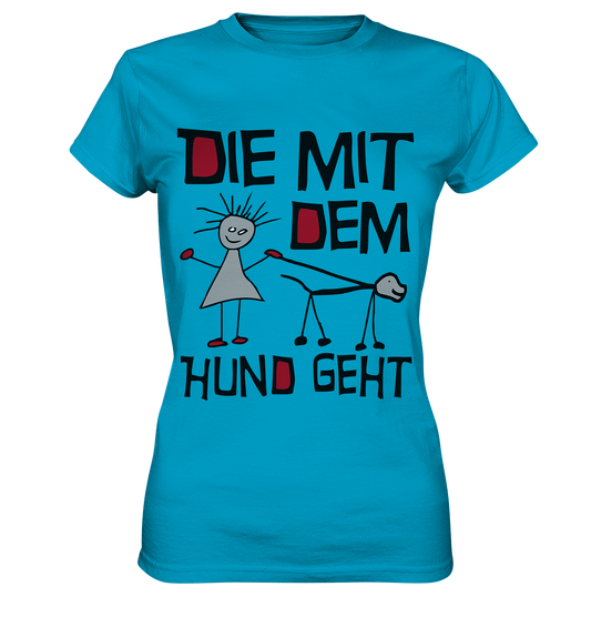 Die mit dem Hund geht - Ladies Premium Shirt