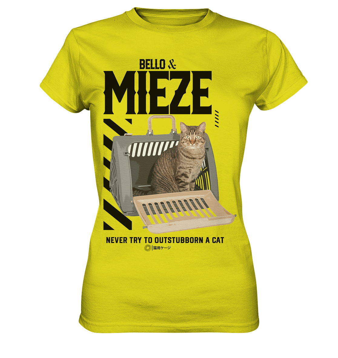 Bello & Mieze - NEVER TRY TO OUTSTUBBORN A CAT - Ladies Premium Shirt