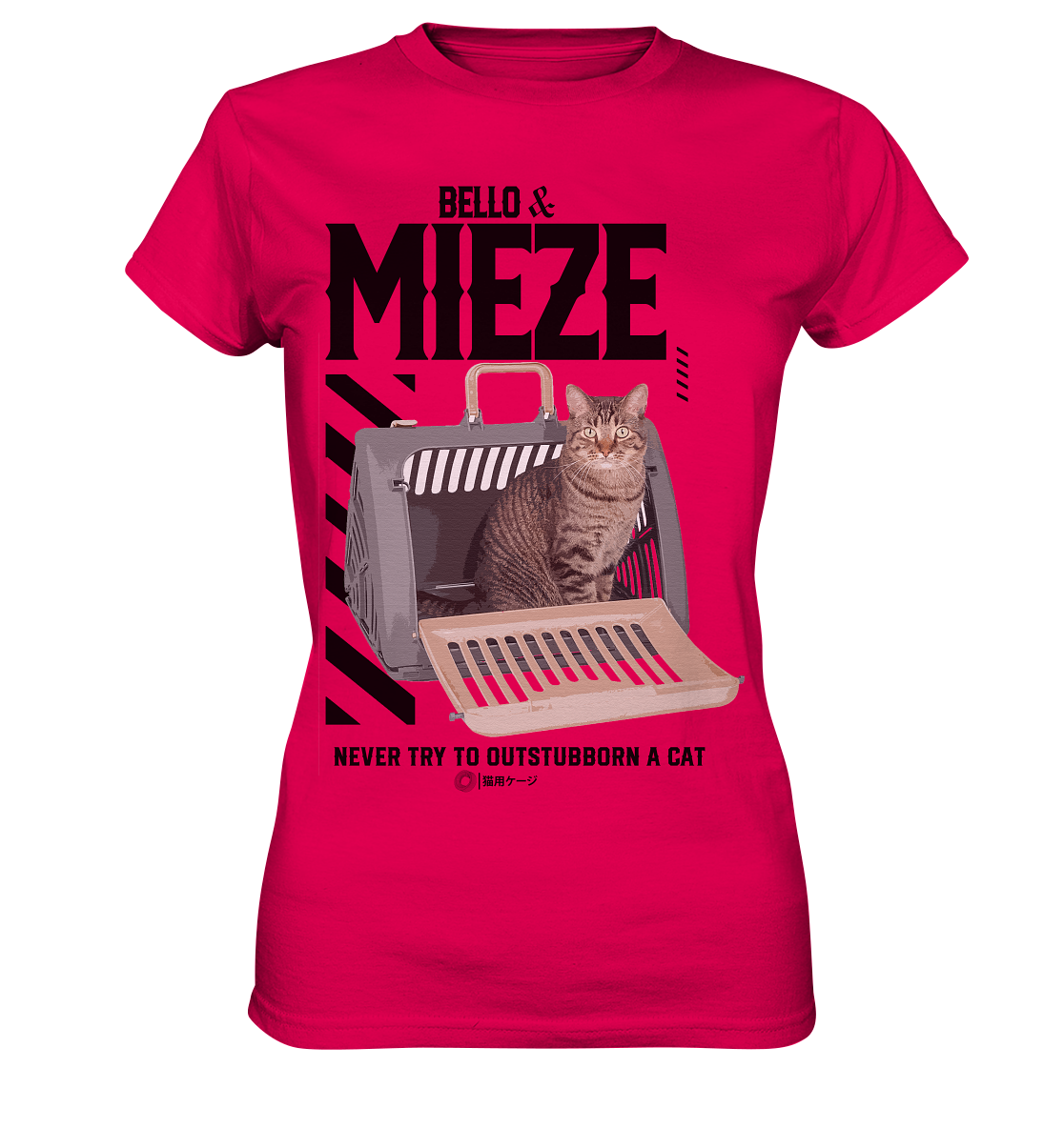 Bello & Mieze - NEVER TRY TO OUTSTUBBORN A CAT - Ladies Premium Shirt