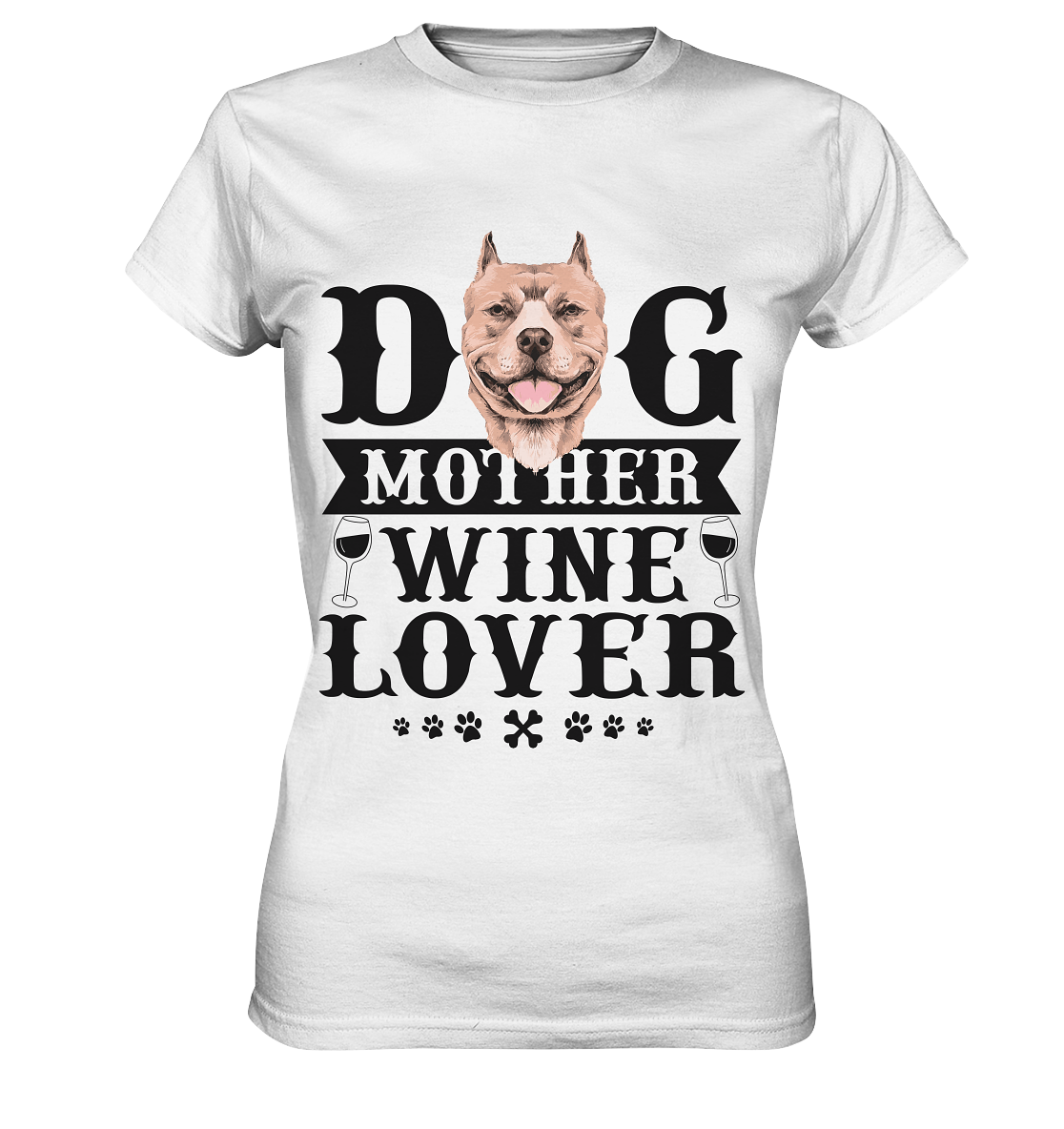 Dog Mother Wine Lover - Ladies Premium Shirt